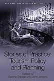 Stories of practice : tourism policy and planning