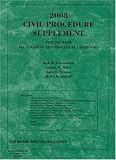 Civil Procedure, 2008 Supplement for Use With All Pleadings and Procedure Casebooks (American Casebook Series)