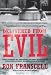 Delivered from Evil: True Stories of Ordinary People Who Faced  Monstrous Mass Killers and Survived