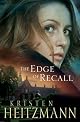 The Edge of Recall by Kristen Heitzmann