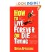 How to Live Forever or Die Trying: On the New Immortality