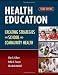 Health Education: Creating Strategies for School & Community Health, Third Edition