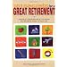 101 Secrets for a Great Retirement : Practical, Inspirational, & Fun Ideas for the Best Years of Your Life!