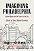 Imagining Philadelphia: Edmund Bacon and the Future of the City