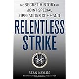 relentless strike the secret history of joint special operations command