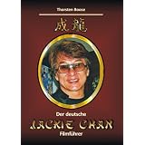 Der deutsche Jackie Chan Filmf�hrervon "Thorsten Boose"