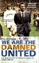 We are the Damned United: The Real Story of Brian Clough at Leeds United