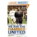 We Are the Damned United: The Real Story of Brian Clough at Leeds United