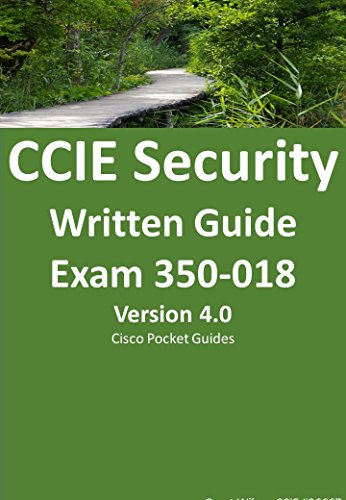 CCIE Security Written Exam Guide: Exam 350-018 (Cisco pocket Guides)