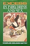 Excess in Food, Drink and Sex