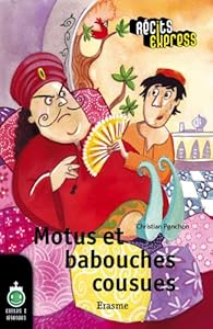 Motus Et Babouches Cousues Recits Express Des Histoires Pour Les 10 A 13 Ans Babelio