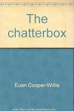 The chatterbox
