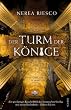 Der Turm der K�nige: Historischer Roman