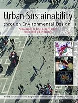Urban Sustainability Through Environmental Design: Approaches to Time-people-place Responsive Urban Spaces