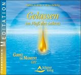 Produkt-Bild: Gelassen im Flu&szlig; des Lebens - Ganz im Moment - CD 1