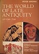 The World of Late Antiquity: Ad 150-750