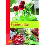 Alles �ber Blumendeko: Str�u�e, Gestecke, Pflanzarbeitenvon "Beate Walther"