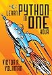 Learn Python in One Hour: Programming by Example (English Edition)