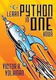 Learn Python in One Hour: Programming by Example (English Edition)