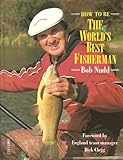 How to be the world's best fisherman