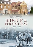 Sidcup & Foots Cray : a history