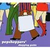 Popshoppers' Shopping Guide