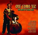 Oye Como Va! Best of Latin Jazz