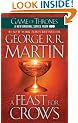 A Feast for Crows: A Song of Ice and Fire: Book Four (Martin, George Rr)