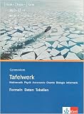 Produkt-Bild: Tafelwerk. Mathematik, Physik, Astronomie, Chemie, Biologie, Informatik. Gymnasium: Formeln, Daten, Tabellen