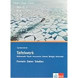 Tafelwerk. Mathematik, Physik, Astronomie, Chemie, Biologie, Informatik. Gymnasium: Formeln, Daten, Tabellenvon "Hans-Jerg Dorn"