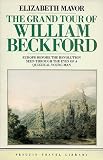 The grand tour of William Beckford : selections from Dreams, waking thoughts and incidents