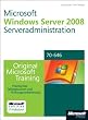 Microsoft Windows Server 2008 Serveradministration - Original Microsoft Training f�r Examen 70-646. Praktisches Selbststudium und Pr�fungsvorbereitung