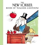 The New Yorker Book of Teacher Cartoons