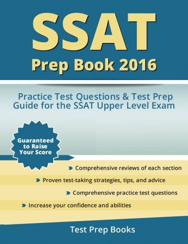 SSAT Prep Book 2016: SSAT Upper Level Practice Test Questions and Test Prep Guide, by Upper Level SSAT Test Team