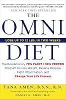 The Omni Diet: The Revolutionary 70% PLANT + 30% PROTEIN Program to Lose Weight, Reverse Disease, Fight Inflammation, and Change Your Life Forever