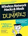 Wireless Network Hacks & Mods For Dummies by Danny Briere and Pat Hurley