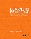 Learning Processing: A Beginner's Gui...
