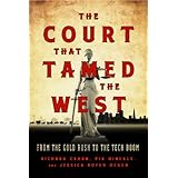 the court that tamed the west from the gold rush to the tech boom