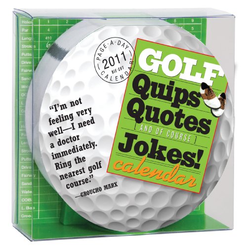 Golf Quips, Quotes, and Jokes Diecut Calendar 2011