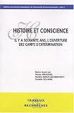 Histoire et conscience : Il y a soixante ans, l ouverture des camps d extermination (1Cédérom)