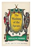 The Washing of the Spears: a History of the rise of the Zulu nation under Shaka & its fall in the Zulu War of 1879