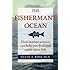 The Fisherman's Ocean: How Marine Science Can Help You Find and Catch More Fish