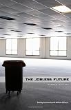 The Jobless Future: Second Edition