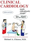 Clinical Cardiology Made Ridiculously Simple (Edition 3 - 2009)