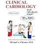 Clinical Cardiology Made Ridiculously Simple (Edition 3 - 2009)