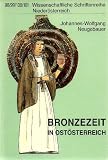 Bronzezeit in Ost&ouml;sterreich - Johannes W. Neugebauer