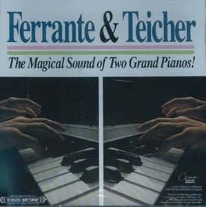 Ferrante & Teicher Ferrante & Teicher The Magical Sound of Two
