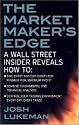 The Market Maker's Edge: Day Trading Tactics from a Wall Street Insider