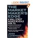 The Market Maker's Edge: Day Trading Tactics from a Wall Street Insider