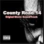 County Road 14 Original Movie Soundtrack
